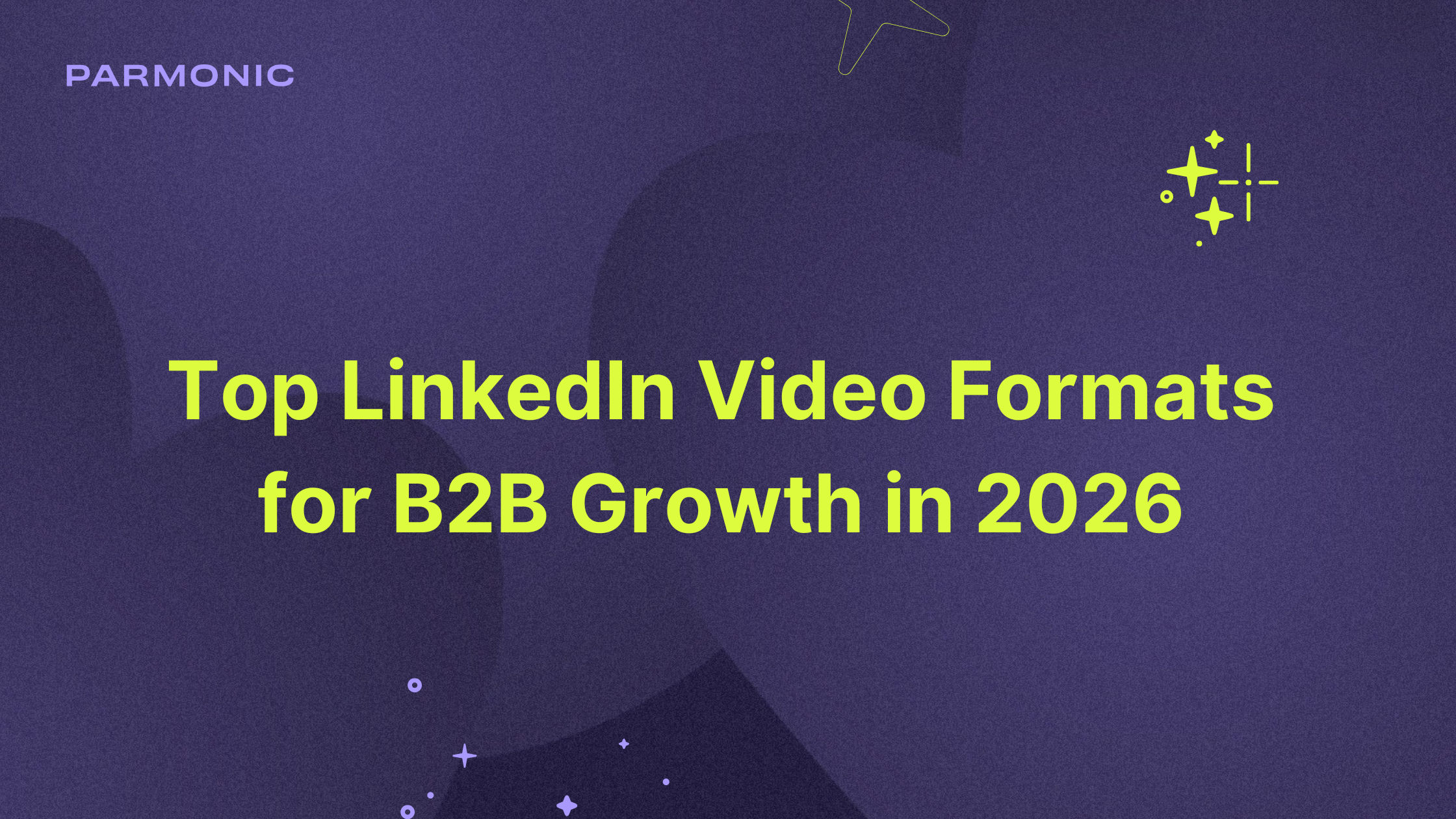 LinkedIn Video Formats in 2026: What Works Best for B2B Marketing