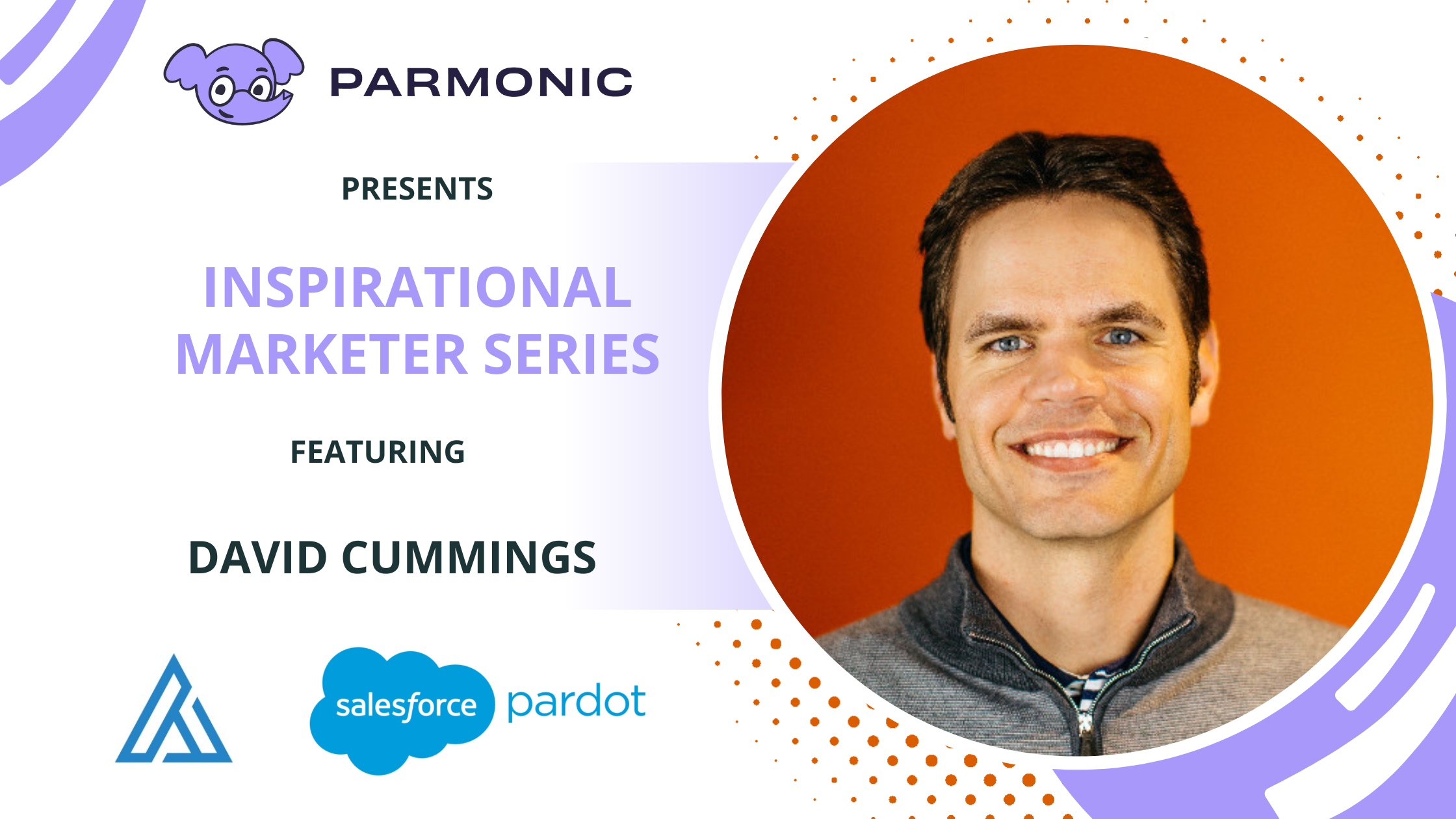 Inspirational Marketers Series with David Cummings from Pardot